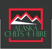 Alaska Chefs 4 Hire